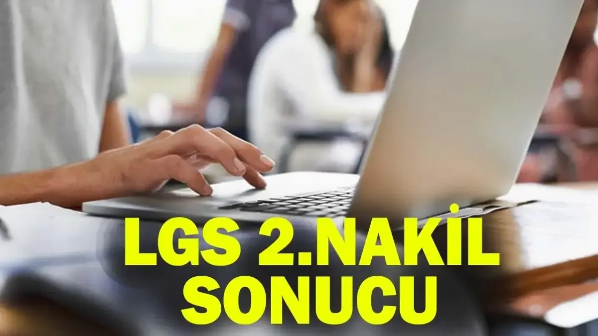 LGS 2. NAKİL SONUÇLARI 2026 | MEB 2. nakil sonuçları açıklandı! LGS 2. yerleştirme sonuçları nereden sorgul...